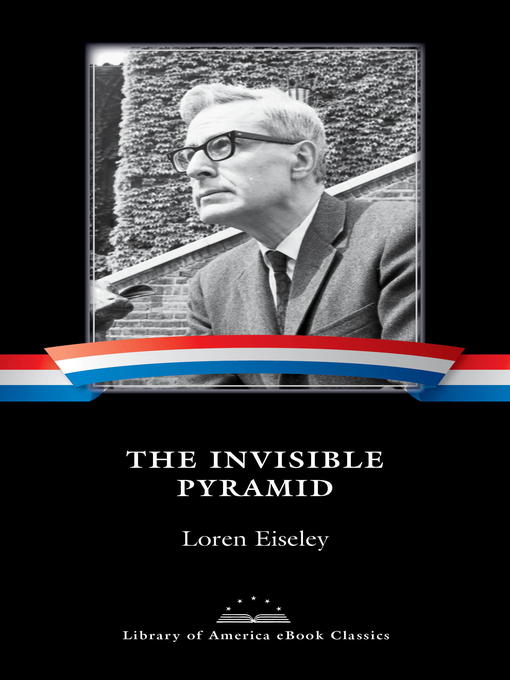 Title details for The Invisible Pyramid by Loren Eiseley - Available